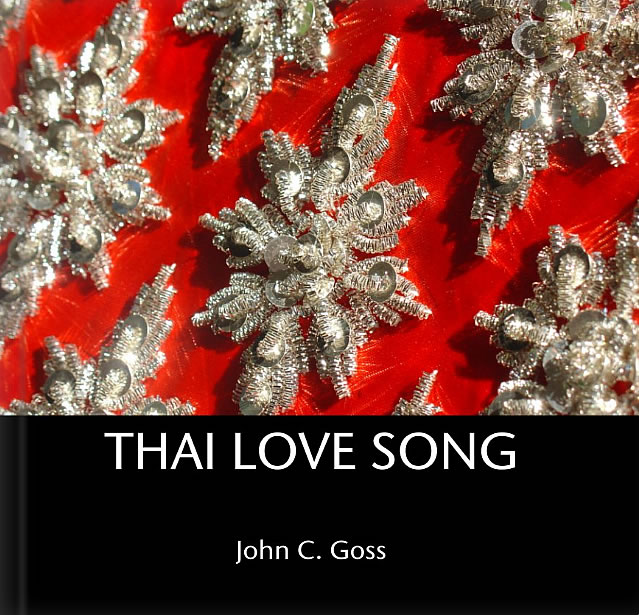 Thai Love Song, photographs by John C. Goss (c) 2014
